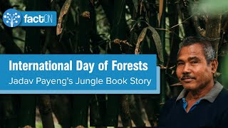 International Day of Forests  Jadav Payengs Jungle Book Story  SDG Plus [upl. by Natka]