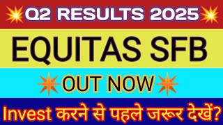 Equitas Bank Q2 Results 2025 🔴 Equitas SFB Results 🔴 Equitas Small Finance Bank Share Latest News [upl. by Hildegard969]