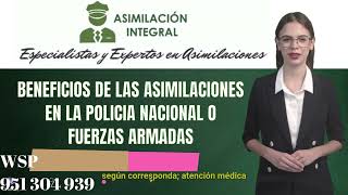 BENEFICIOS DE UN ASIMILADO A LA POLÍCIA NACIONAL Y A LAS FUERZAS ARMADAS  ASIMILACIÓN 2024 [upl. by Chappell]