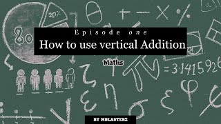 How to use vertical Addition in Maths in just 5 minutes  Maths  MblasterZ [upl. by Elleivap]