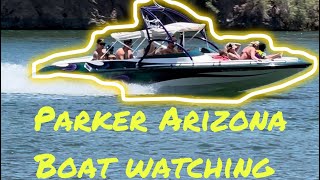 Parker Arizona Boat Watching June 2024 [upl. by Josie]