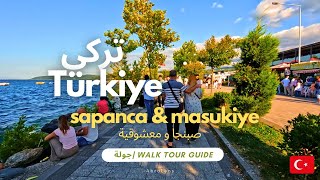 Turkey Guide Sapanca amp Maşukiye 🇹🇷 Summer 2023 Walk Tour 4k  جولة في صبنجة و معشوقية  تركيا [upl. by Arreic195]