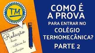 O QUE CAI NA PROVA DA TERMOMECÂNICA  PARTE 2  REDAÇÃO  PROCESSO SELETIVO PARA ENSINO MÉDIO [upl. by Saxe]