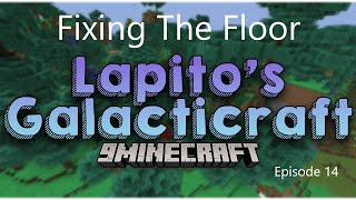 Lapitos Galacticraft Ep 14 Fixing The Floor [upl. by Flint]