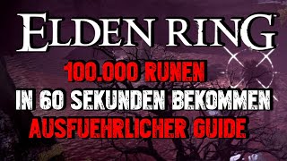 Elden Ring  100000 Runen Pro 60 Sekunden komplett Guide Deutsch  Die beste Runen farm Methode [upl. by Nolos]