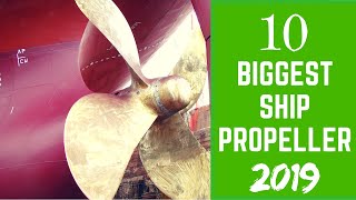 Biggest Ship propeller in the World  2019 [upl. by Micheal562]