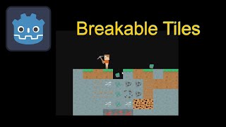 Godot 4x Tutorial Breakable Tiles [upl. by Giralda735]