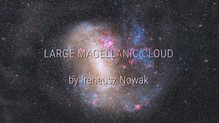 Large Magellanic Cloud by Ireneusz Nowak [upl. by Woodman]