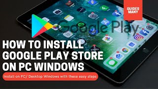 How to Google Play Store Install on PC Windows 71011 [upl. by Hgeilyak102]