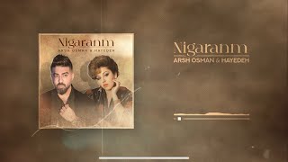 Arsh Osman ft Haydeh  Nigaranm [upl. by Yentyrb]