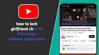 how to lock messages on WhatsApp from your girlfriend without an application [upl. by Janene]