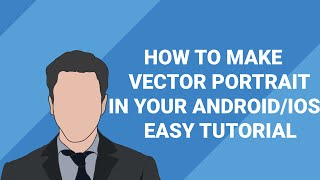 SIMPLE How to make vector portrait in your Android device 2016 [upl. by Swane]