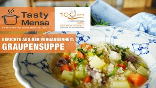 100JAHRESTWHH Tasty Mensa Special Graupensuppe Gerichte aus der Vergangenheit [upl. by Washburn]