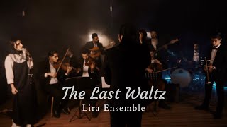 The Last Waltz  Kingraam Cover By Lira Ensemble [upl. by Freytag]