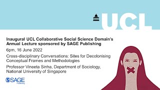 Inaugural UCL Collaborative Social Science Domain’s Annual Lecture sponsored by SAGE Publishing [upl. by Buatti7]