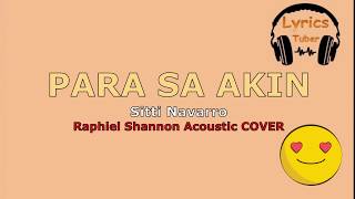 Para Sa Akin Acoustic Cover by Raphiel Shannon  Lyrics Tuber [upl. by Chemesh]