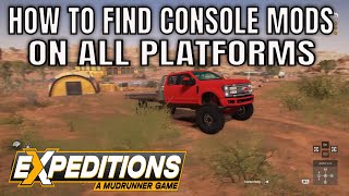 HOW TO Find Console Mods for all Platforms In Expeditions Mudrunner [upl. by Ttereve276]