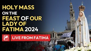 LIVE  Holy Mass in honor of Our Lady of Fatima  May 13th 2024 [upl. by Llemmart]