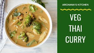 Vegetarian Thai Curry  Thai Recipes By Archanas Kitchen [upl. by Enifesoj300]