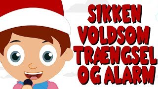 Sikken Voldsom Trængsel og Alarm  Danske Julesange  Danske børn sange [upl. by Annagroeg963]