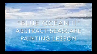 Blue Ocean II  How to Paint a Seascape Abstract  Acrylic Painting Lesson [upl. by Anirehtak]