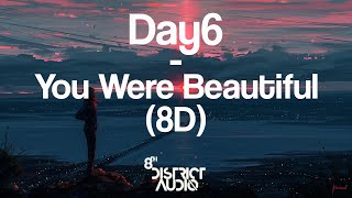 Day6  You Were Beautiful 8D [upl. by Shannah]