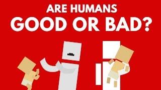 Are Humans Born Good Or Bad [upl. by Cotterell]