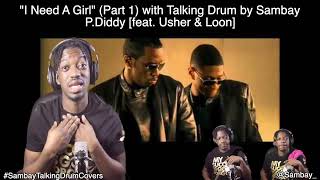 PDiddy  quotI Need A Girlquot Part 1 with Talking Drum by Sambay feat Usher and Loon diddy Usher [upl. by Ahsitul]