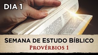 SEMANA DE ESTUDO BÍBLICO  Provérbios 1  1º DIA [upl. by Acinnej]