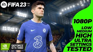 FIFA 23  GTX 1060  i7 4770  All Settings Tested [upl. by Muhammad]