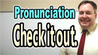 How to Pronounce quotCheck it outquot  ForB English Lesson [upl. by Keyte]