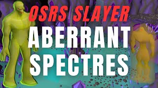 OSRS Slayer  Abberant Spectres  All Newer Methods For Actual Fast XP [upl. by Hartnett]