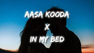 Aasa Kooda X In My Bed  Remix Lyrics  trending song  reels trending song [upl. by Sathrum]