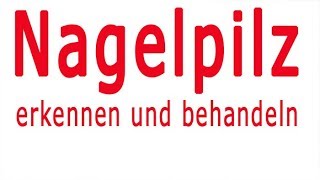 Nagelpilz erkennen behandeln [upl. by Refennej982]