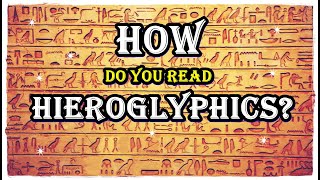 How do you read hieroglyphicsAncient Egyptian [upl. by Dronel]