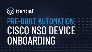 How to Automate Cisco NSO Device Onboarding with Itentials PreBuilt Automation [upl. by Estevan]