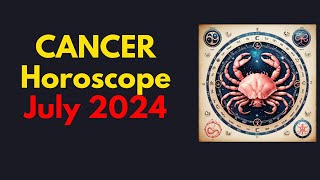 Cancer Horoscope July 2024  Cancer July Horoscope 2024 [upl. by Mannos]