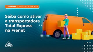 Tutorial Como ativar a Total Express na Frenet  Transportadoras [upl. by Alastair176]