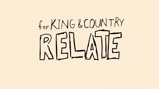 for KING  COUNTRY  RELATE Official Lyric Video [upl. by Ainesell]