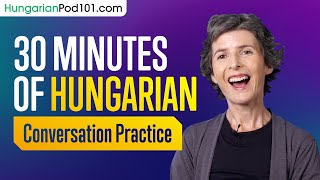 30 Minutes of Hungarian Conversation Practice  Improve Speaking Skills [upl. by Colby]