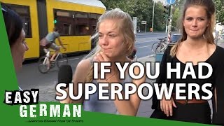 If you had superpowers  Easy German 157 [upl. by Emelda649]