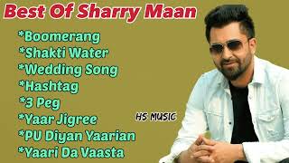 Sharry maan songs  Best of sharry maan  new punjabi songs [upl. by Selrhc]