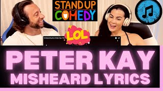 First Time Hearing Peter Kay Misheard Lyrics Reaction Video  WE HAVE ALL EXPERIENCED THIS [upl. by Fitzger]