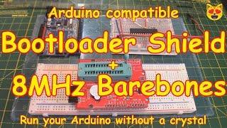 119 Bootloader Shield 🛡️ and 8Mhz Arduino Barebones made easy [upl. by Nnylrahc122]