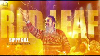 Red Leaf  Full Audio Song   Sippy Gill  Punjabi Song Collection  Speed Claasic Hitz [upl. by Adaven323]