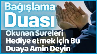 Kuranı Kerim ve Sureleri Bağışlama Duası [upl. by Fey923]