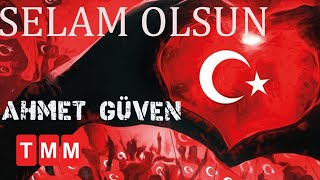 Ahmet Güven  Selam Olsun [upl. by Eical]