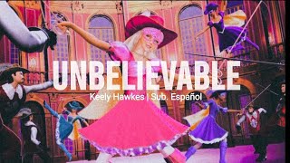 Unbelievable  Keely Hawkes Barbie y las tres Mosqueteras  Sub Español [upl. by Brufsky650]