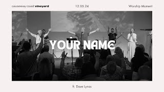 Your Name  CCV Church ft Dave Lynas  Sunday Moment [upl. by Leina]