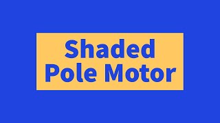 Shaded pole Motor [upl. by Ahseuqal164]